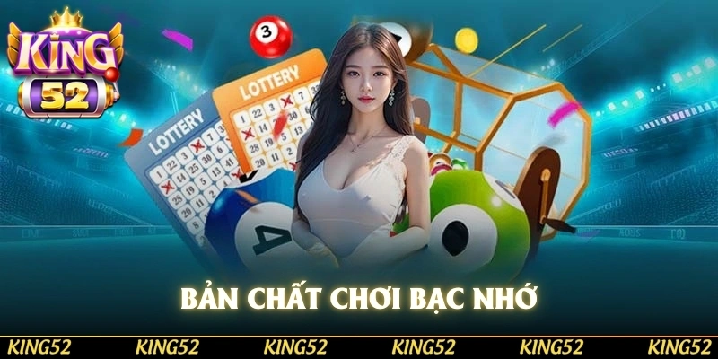 Bản chất khi chơi lô đề theo dạng bạc nhớ