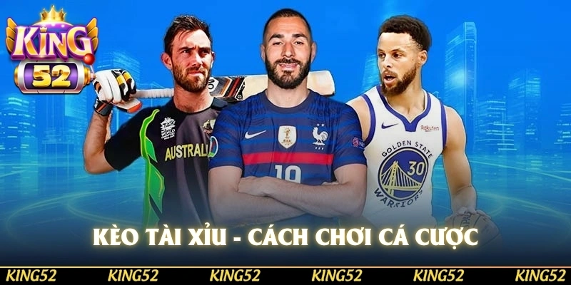 kèo tài xỉu