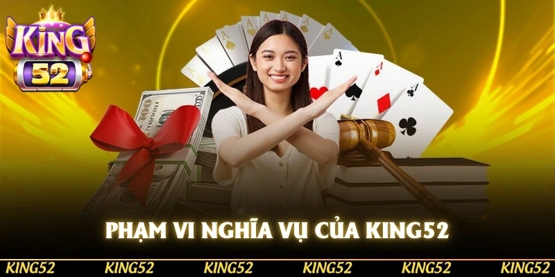 Ranh giới và phạm vi nghĩa vụ của KING52